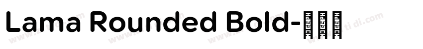 Lama Rounded Bold字体转换